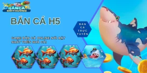 Bắn cá H5