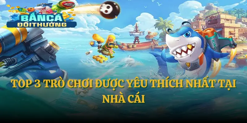 Top 3 siêu phẩm được thu hút nhất tại NEW88